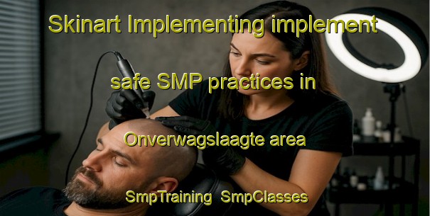Skinart Implementing implement safe SMP practices in Onverwagslaagte area | SmpTraining | SmpClasses | SkinartTraining-South Africa