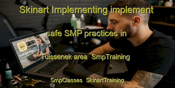 Skinart Implementing implement safe SMP practices in Tuissenek area | SmpTraining | SmpClasses | SkinartTraining-South Africa