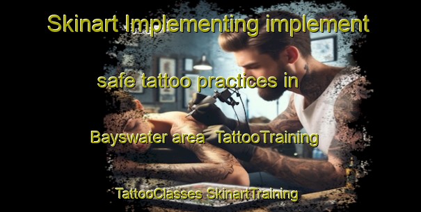 Skinart Implementing implement safe tattoo practices in Bayswater area | #TattooTraining #TattooClasses #SkinartTraining-South Africa