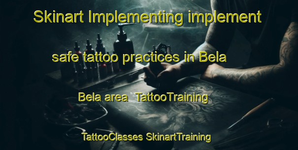 Skinart Implementing implement safe tattoo practices in Bela Bela area | #TattooTraining #TattooClasses #SkinartTraining-South Africa