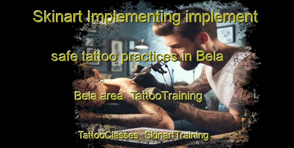 Skinart Implementing implement safe tattoo practices in Bela Bela area | TattooTraining | TattooClasses | SkinartTraining-South Africa