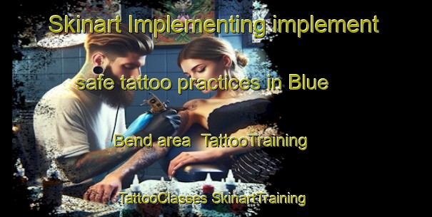 Skinart Implementing implement safe tattoo practices in Blue Bend area | #TattooTraining #TattooClasses #SkinartTraining-South Africa