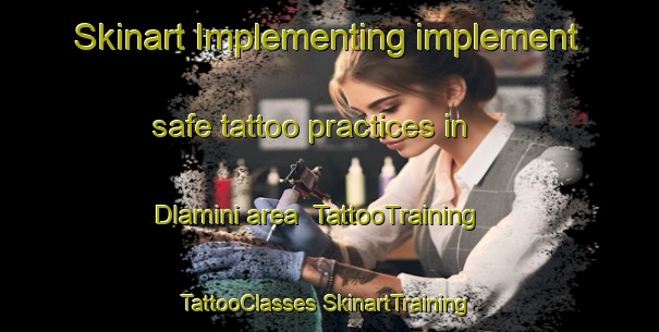 Skinart Implementing implement safe tattoo practices in Dlamini area | #TattooTraining #TattooClasses #SkinartTraining-South Africa