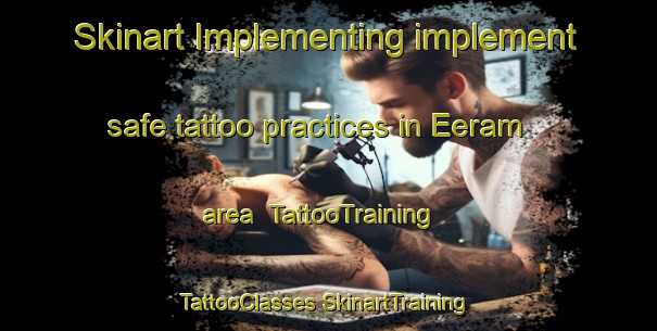 Skinart Implementing implement safe tattoo practices in Eeram area | #TattooTraining #TattooClasses #SkinartTraining-South Africa