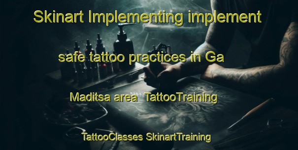 Skinart Implementing implement safe tattoo practices in Ga Maditsa area | #TattooTraining #TattooClasses #SkinartTraining-South Africa