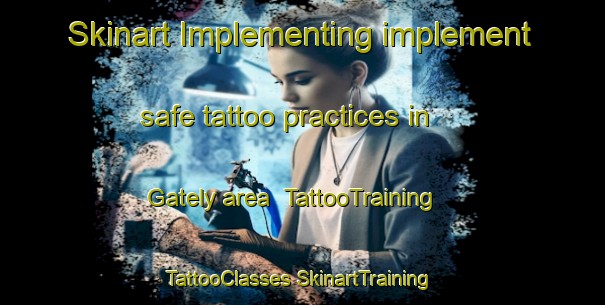 Skinart Implementing implement safe tattoo practices in Gately area | #TattooTraining #TattooClasses #SkinartTraining-South Africa