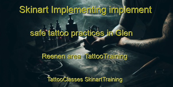 Skinart Implementing implement safe tattoo practices in Glen Reenen area | #TattooTraining #TattooClasses #SkinartTraining-South Africa