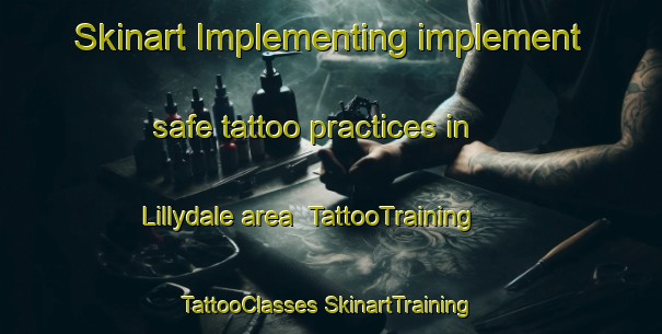 Skinart Implementing implement safe tattoo practices in Lillydale area | #TattooTraining #TattooClasses #SkinartTraining-South Africa