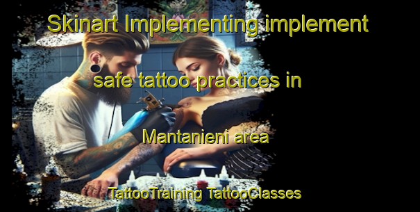 Skinart Implementing implement safe tattoo practices in Mantanieni area | #TattooTraining #TattooClasses #SkinartTraining-South Africa