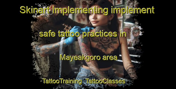 Skinart Implementing implement safe tattoo practices in Mayeakgoro area | TattooTraining | TattooClasses | SkinartTraining-South Africa