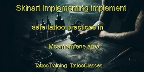Skinart Implementing implement safe tattoo practices in Mcamemfene area | TattooTraining | TattooClasses | SkinartTraining-South Africa