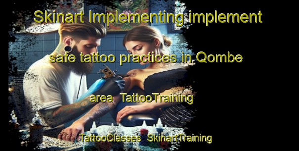 Skinart Implementing implement safe tattoo practices in Qombe area | TattooTraining | TattooClasses | SkinartTraining-South Africa