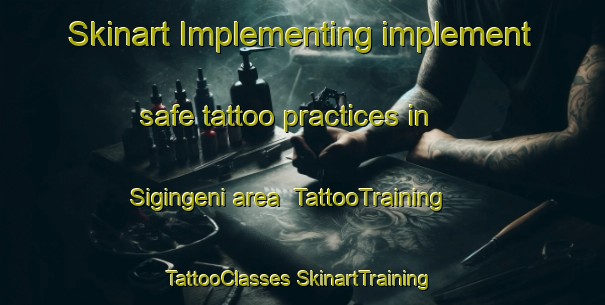 Skinart Implementing implement safe tattoo practices in Sigingeni area | #TattooTraining #TattooClasses #SkinartTraining-South Africa