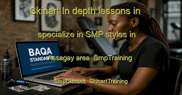 Skinart In-depth lessons in specialize in SMP styles in Assagay area | SmpTraining | SmpClasses | SkinartTraining-South Africa