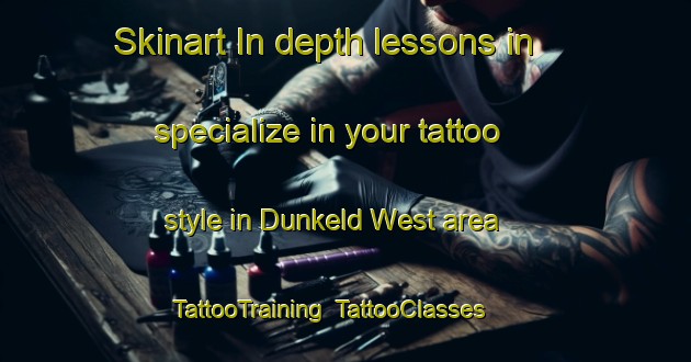 Skinart In-depth lessons in specialize in your tattoo style in Dunkeld West area | TattooTraining | TattooClasses | SkinartTraining-South Africa