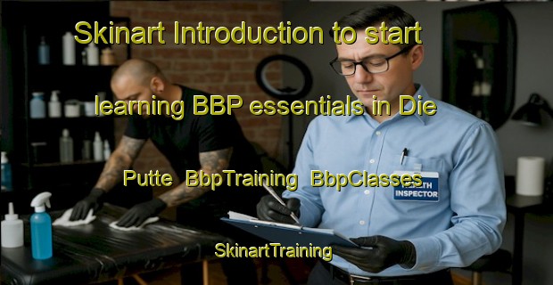 Skinart Introduction to start learning BBP essentials in Die Putte | BbpTraining | BbpClasses | SkinartTraining-South Africa