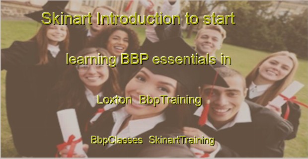 Skinart Introduction to start learning BBP essentials in Loxton | BbpTraining | BbpClasses | SkinartTraining-South Africa
