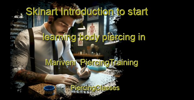 Skinart Introduction to start learning body piercing in Mariveni | PiercingTraining | PiercingClasses | SkinartTraining-South Africa