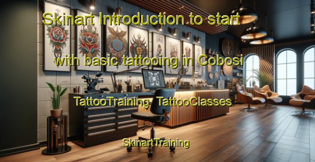 Skinart Introduction to start with basic tattooing in Cobosi | TattooTraining | TattooClasses | SkinartTraining-South Africa