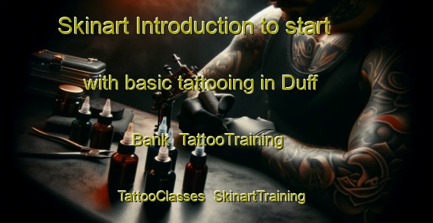 Skinart Introduction to start with basic tattooing in Duff Bank | TattooTraining | TattooClasses | SkinartTraining-South Africa