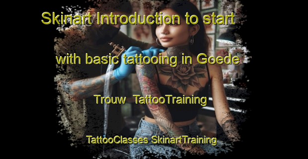 Skinart Introduction to start with basic tattooing in Goede Trouw | #TattooTraining #TattooClasses #SkinartTraining-South Africa