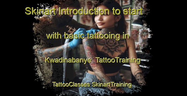 Skinart Introduction to start with basic tattooing in Kwadinabanye | #TattooTraining #TattooClasses #SkinartTraining-South Africa