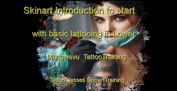 Skinart Introduction to start with basic tattooing in Lower Mtingwevu | #TattooTraining #TattooClasses #SkinartTraining-South Africa