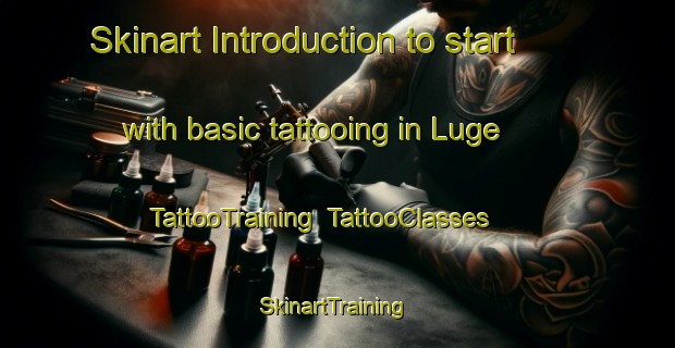 Skinart Introduction to start with basic tattooing in Luge | TattooTraining | TattooClasses | SkinartTraining-South Africa