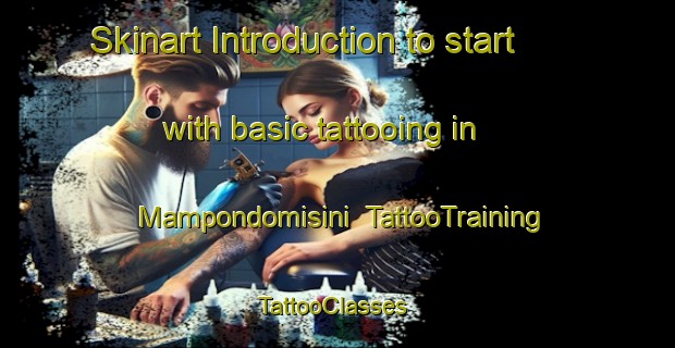 Skinart Introduction to start with basic tattooing in Mampondomisini | TattooTraining | TattooClasses | SkinartTraining-South Africa