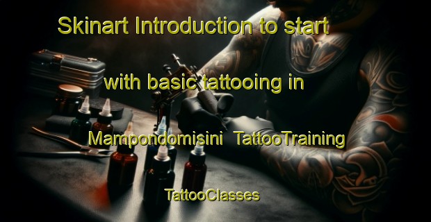 Skinart Introduction to start with basic tattooing in Mampondomisini | TattooTraining | TattooClasses | SkinartTraining-South Africa