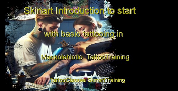 Skinart Introduction to start with basic tattooing in Mankolehlotlo | #TattooTraining #TattooClasses #SkinartTraining-South Africa