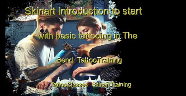 Skinart Introduction to start with basic tattooing in The Bend | TattooTraining | TattooClasses | SkinartTraining-South Africa