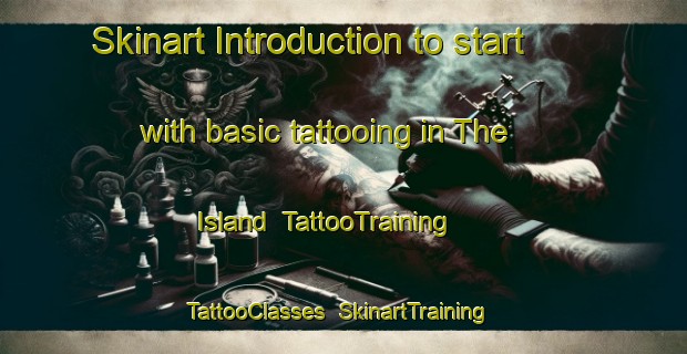 Skinart Introduction to start with basic tattooing in The Island | TattooTraining | TattooClasses | SkinartTraining-South Africa