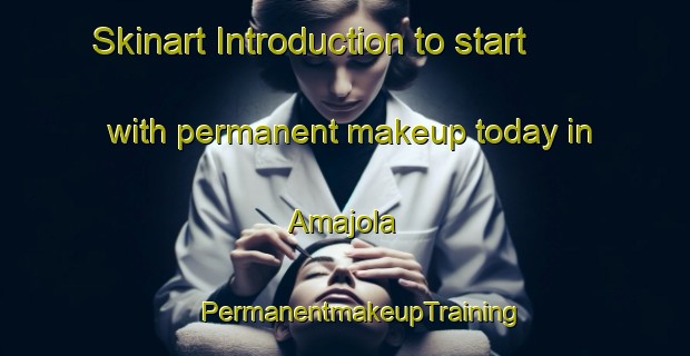 Skinart Introduction to start with permanent makeup today in Amajola | #PermanentmakeupTraining #PermanentmakeupClasses #SkinartTraining-South Africa