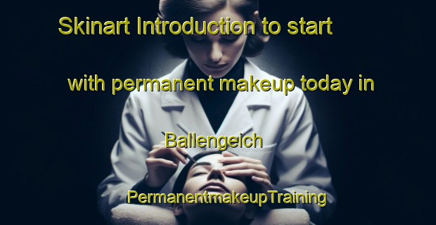 Skinart Introduction to start with permanent makeup today in Ballengeich | #PermanentmakeupTraining #PermanentmakeupClasses #SkinartTraining-South Africa