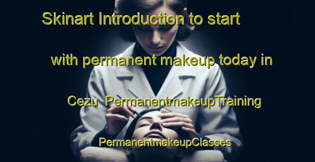 Skinart Introduction to start with permanent makeup today in Cezu | #PermanentmakeupTraining #PermanentmakeupClasses #SkinartTraining-South Africa