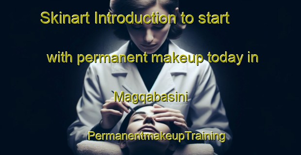 Skinart Introduction to start with permanent makeup today in Magqabasini | #PermanentmakeupTraining #PermanentmakeupClasses #SkinartTraining-South Africa