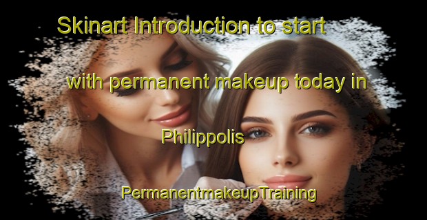 Skinart Introduction to start with permanent makeup today in Philippolis | PermanentmakeupTraining | PermanentmakeupClasses | SkinartTraining-South Africa