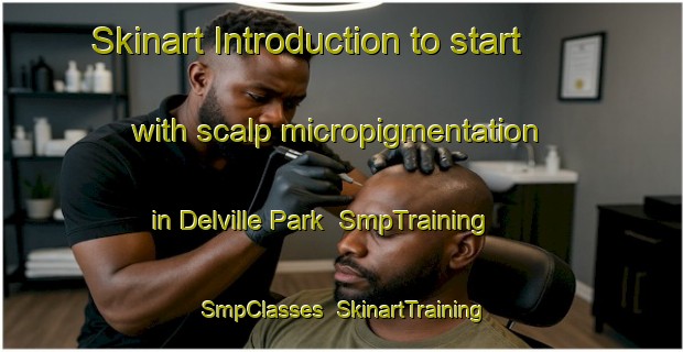 Skinart Introduction to start with scalp micropigmentation in Delville Park | SmpTraining | SmpClasses | SkinartTraining-South Africa