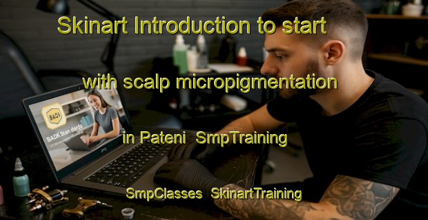 Skinart Introduction to start with scalp micropigmentation in Pateni | SmpTraining | SmpClasses | SkinartTraining-South Africa