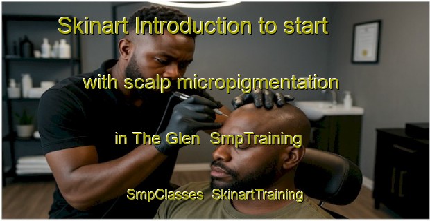 Skinart Introduction to start with scalp micropigmentation in The Glen | SmpTraining | SmpClasses | SkinartTraining-South Africa