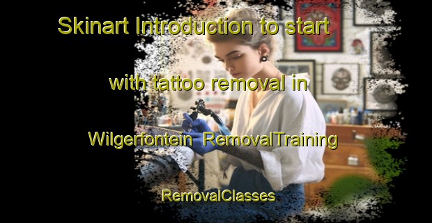 Skinart Introduction to start with tattoo removal in Wilgerfontein | RemovalTraining | RemovalClasses | SkinartTraining-South Africa