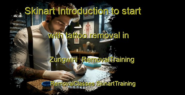 Skinart Introduction to start with tattoo removal in Zungwini | #RemovalTraining #RemovalClasses #SkinartTraining-South Africa