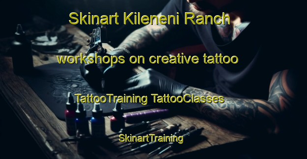 Skinart Kileneni Ranch workshops on creative tattoo | #TattooTraining #TattooClasses #SkinartTraining-South Africa