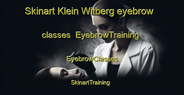 Skinart Klein Witberg eyebrow classes | EyebrowTraining | EyebrowClasses | SkinartTraining-South Africa