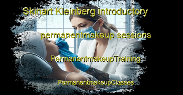 Skinart Kleinberg introductory permanentmakeup sessions | #PermanentmakeupTraining #PermanentmakeupClasses #SkinartTraining-South Africa