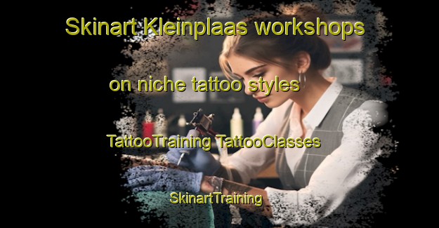 Skinart Kleinplaas workshops on niche tattoo styles | #TattooTraining #TattooClasses #SkinartTraining-South Africa