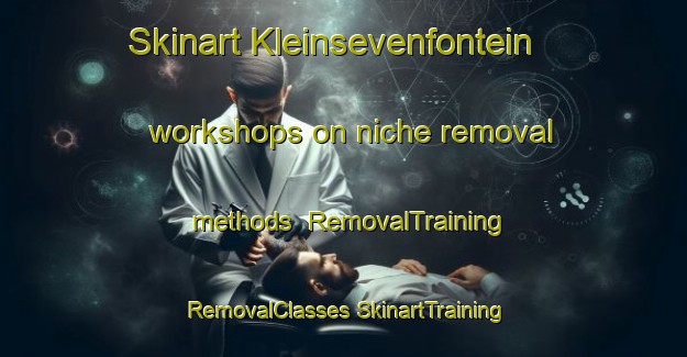 Skinart Kleinsevenfontein workshops on niche removal methods | #RemovalTraining #RemovalClasses #SkinartTraining-South Africa