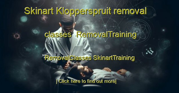 Skinart Klopperspruit removal classes | #RemovalTraining #RemovalClasses #SkinartTraining-South Africa