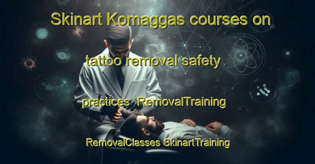 Skinart Komaggas courses on tattoo removal safety practices | #RemovalTraining #RemovalClasses #SkinartTraining-South Africa